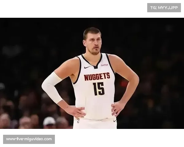 掘金净效率4.1并列第七 约基奇策应体系效率稳定